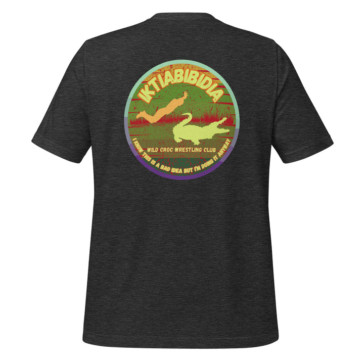 IKTIABIBIDIA, Croc Wrestling, Unisex t-shirt